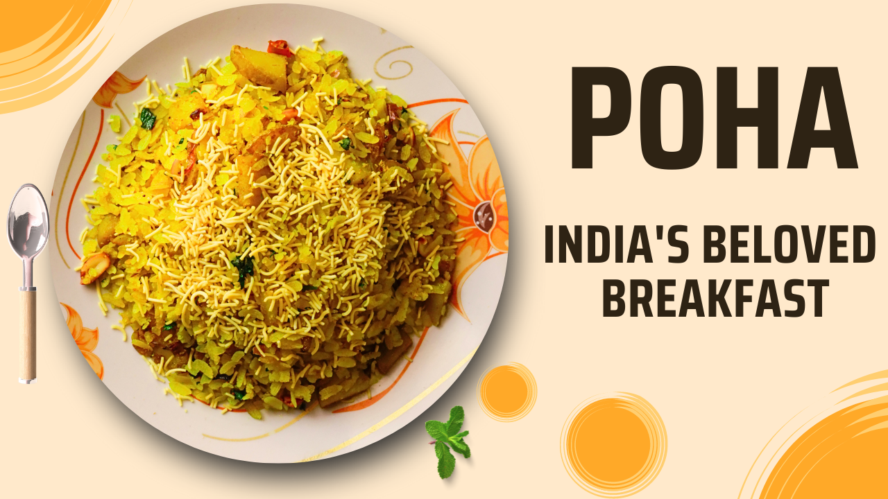 Poha: India's Beloved Breakfast – Lighter, Healthier, and Personalized for Your Needs