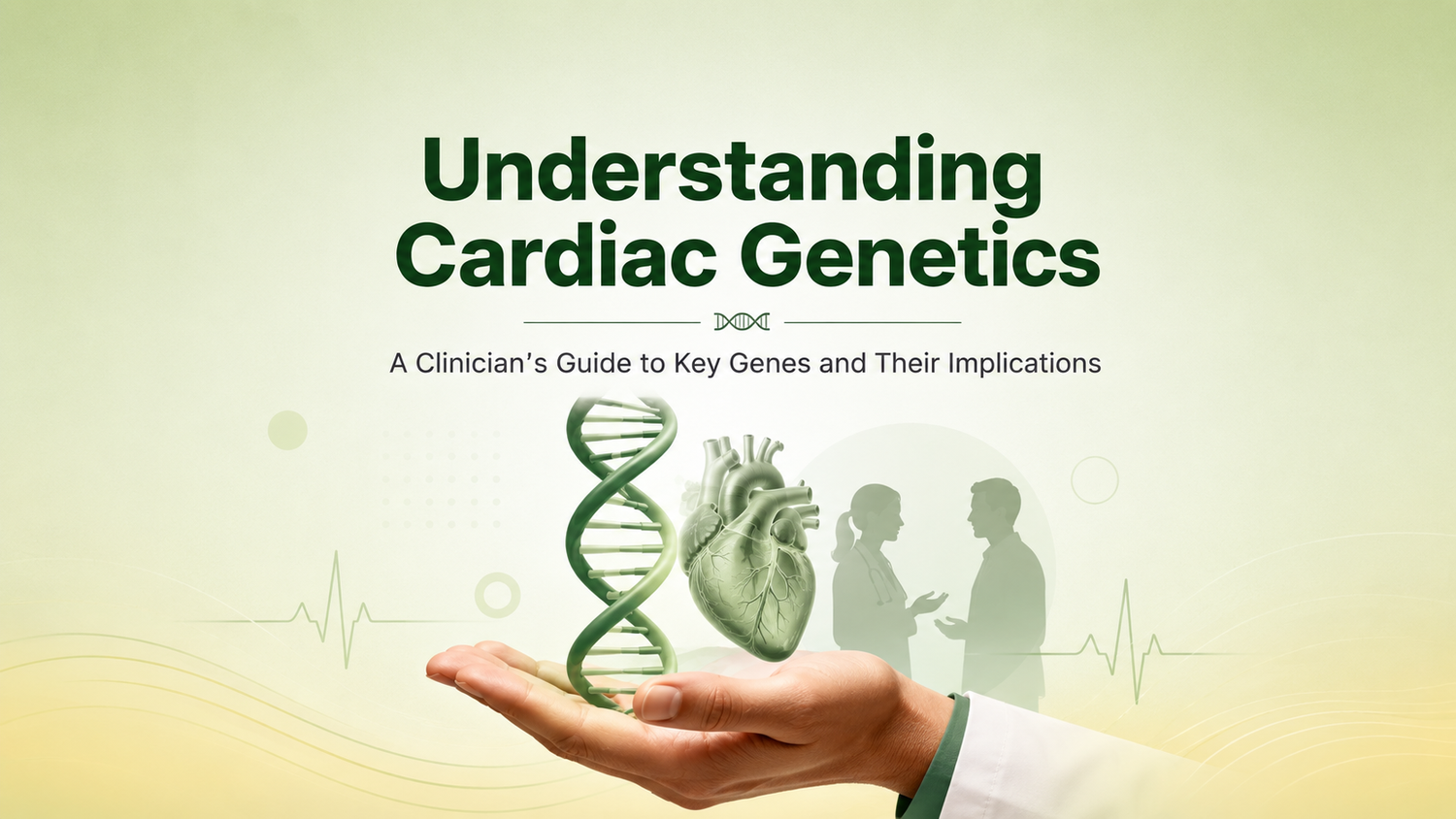 Cardiovascular Genetics: A Clinician's Guide to Key Genes & Panels
