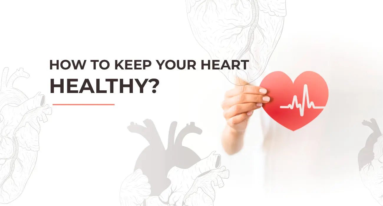 How To Keep Your Heart Healthy - Mapmygenome