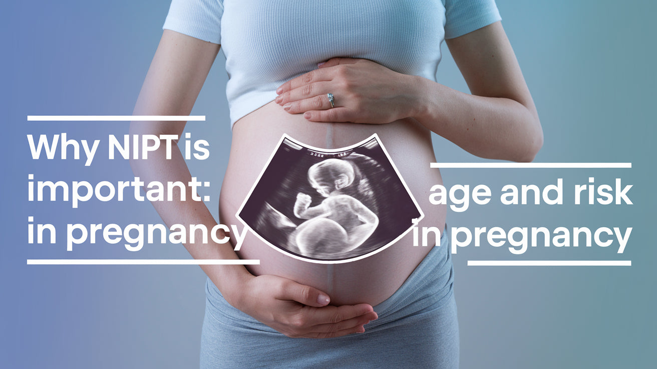 Why NIPT is Important: Age and Risk in Pregnancy